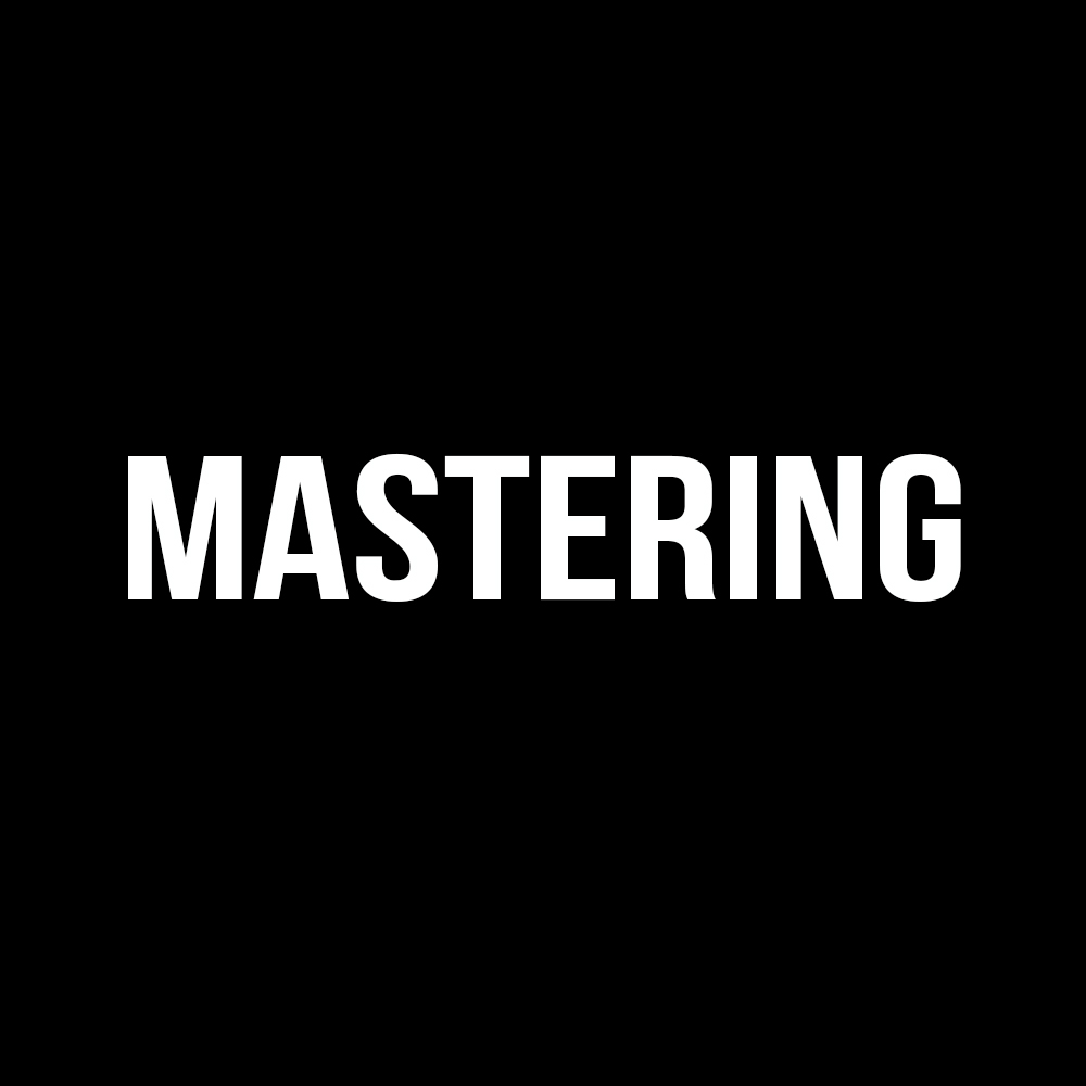 Mastering