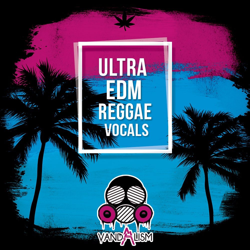 Ultra EDM Reggae Vocals