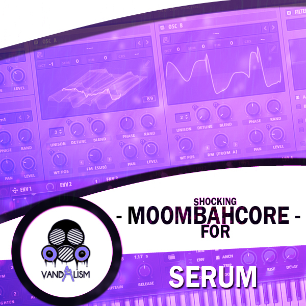 Moombahcore For Serum