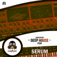 Deep House For Serum 5