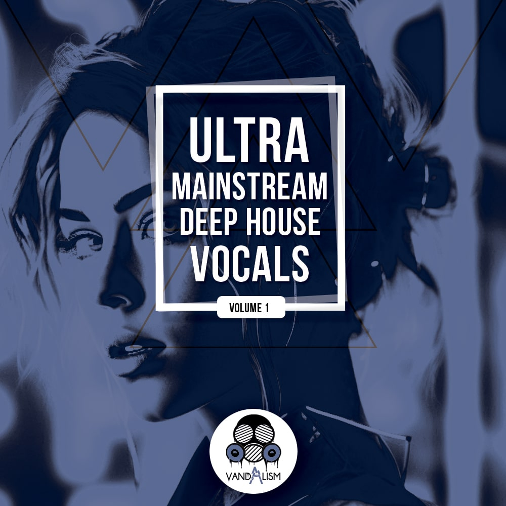 Ultra Mainstream Deep House Vocals